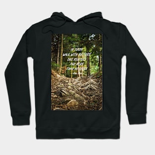 Walk with nature Hoodie